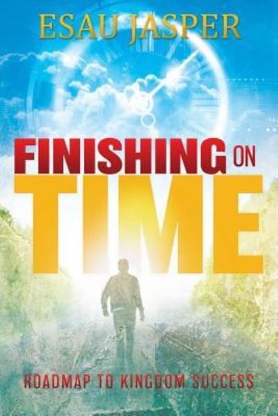 Cover for Esau Jasper · Finishing on Time (Paperback Book) (2018)