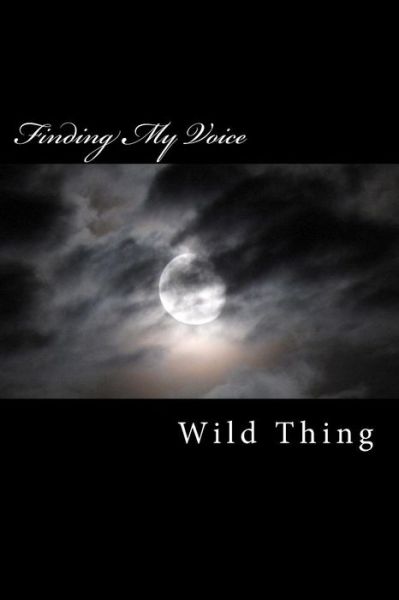 Cover for Wild Thing · Finding My Voice (Paperback Book) (2017)