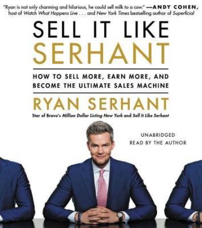 Cover for Ryan Serhant · Sell It Like Serhant How to Sell More, Earn More, and Become the Ultimate Sales Machine (CD) (2018)