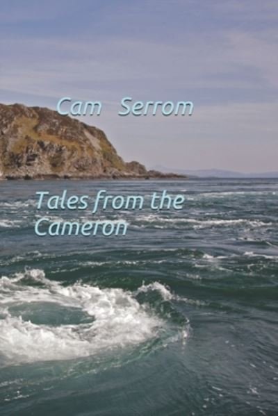 Cover for Cam Serrom · Tales from the Cameron (Bog) (2017)