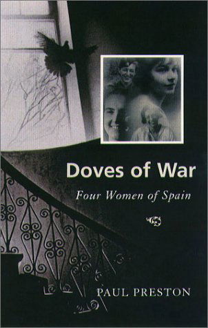 Cover for Paul Preston · Doves of War: Four Women of Spain (Inbunden Bok) [First edition] (2003)