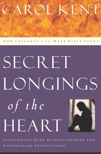 Cover for Carol Kent · Secret Longings of the Heart (Paperback Book) (2003)