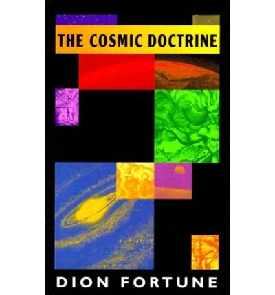 Cosmic Doctrine - Dion Fortune - Bücher - Red Wheel/Weiser - 9781578631605 - 1. März 2000