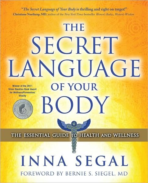 Cover for Inna Segal · The Secret Language of Your Body: The Essential Guide to Health and Wellness (Paperback Book) (2010)