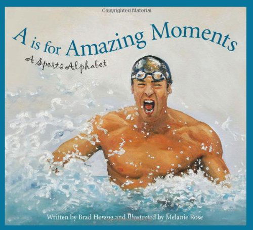 Cover for Brad Herzog · A is for Amazing Moments: a Sports Alphabet (Hardcover Book) (2008)