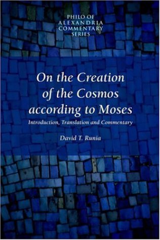 On the Creation of the Cosmos According to Moses (Philo of Alexandria Commentary Series, V. 1) - Philo David T. Runia (Translator) - Books - Society of Biblical Literature - 9781589831605 - April 26, 2005