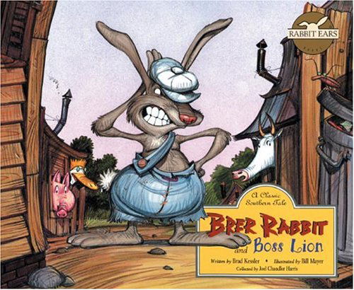 Cover for Joel Chandler Harris · Brer Rabbit and Boss Lion: a Classic Southern Tale (Rabbit Ears: a Classic Tale) (Hardcover Book) (2004)