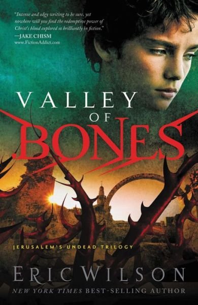 Valley of Bones - Jerusalem's Undead Trilogy - Eric Wilson - Bøker - Thomas Nelson Publishers - 9781595544605 - 11. mai 2010