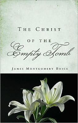 Cover for James Montgomery Boice · The Christ of the Empty Tomb (Paperback Book) (2010)