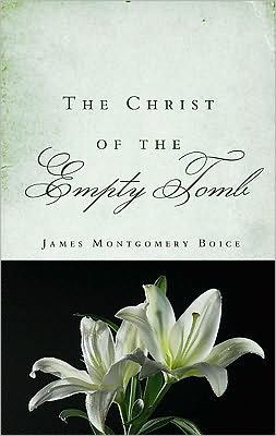 Cover for James Montgomery Boice · The Christ of the Empty Tomb (Pocketbok) (2010)