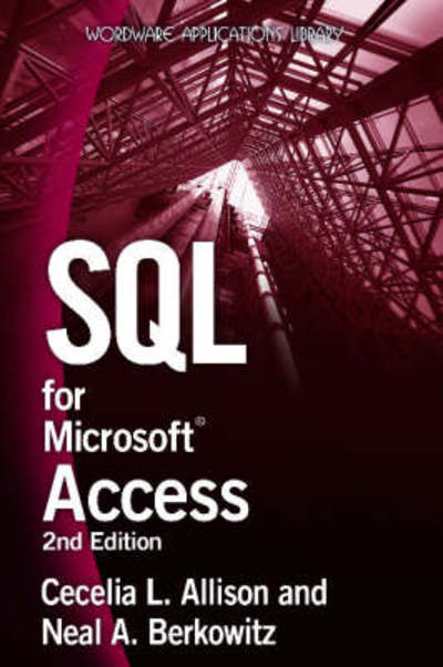 SQL for Microsoft Access - Cecelia L. Allison - Books - Jones and Bartlett Publishers, Inc - 9781598220605 - July 4, 2008