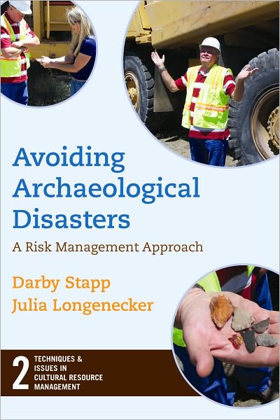 Cover for Darby C Stapp · Avoiding Archaeological Disasters: Risk Management for Heritage Professionals - Techniques &amp; Issues in Cultural Resource Management (Gebundenes Buch) (2009)