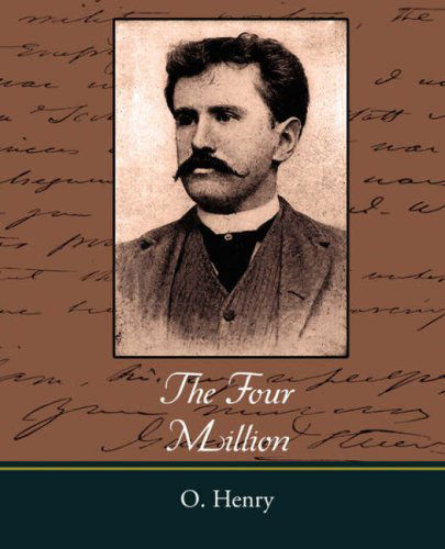 The Four Million - O. Henry - Livros - Book Jungle - 9781604246605 - 6 de dezembro de 2007