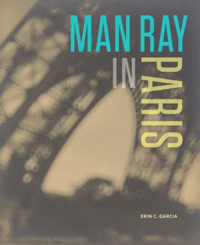 Cover for Garcia · Man Ray in Paris (Hardcover Book) (2011)
