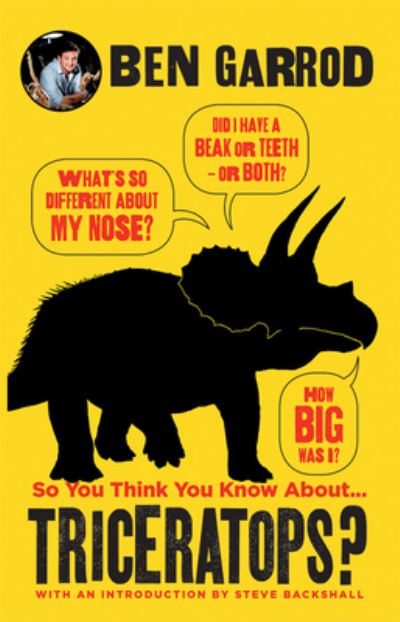 Cover for Ben Garrod · So You Think You Know About ...Triceratops? (Book) (2019)