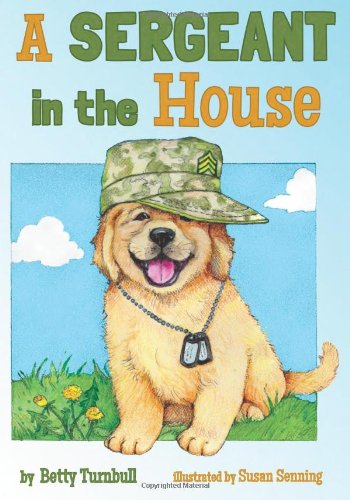 A Sergeant in the House - Betty Turnbull - Books - Light Messages Publishing - 9781611530605 - June 28, 2013