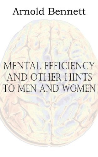 Cover for Arnold Bennett · Mental Efficiency and Other Hints to Men and Women (Pocketbok) (2012)