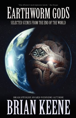 Cover for Brian Keene · Earthworm Gods: Selected Scenes from the End of the World (Paperback Bog) (2012)