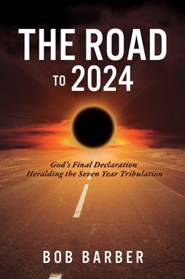 Cover for Bob Barber · The Road to 2024 (Paperback Book) (2020)