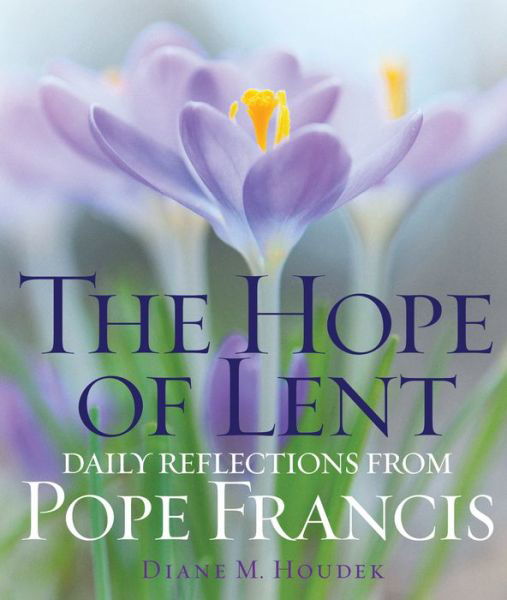 Cover for Diane M. Houdek · The Hope of Lent (Paperback Book) (2017)