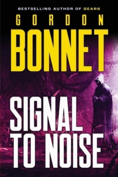 Cover for Gordon Bonnet · Signal to Noise (Paperback Book) (2017)