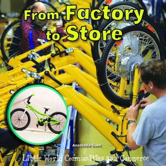 Cover for Anastasia Suen · From Factory to Store (Hardcover Book) (2015)