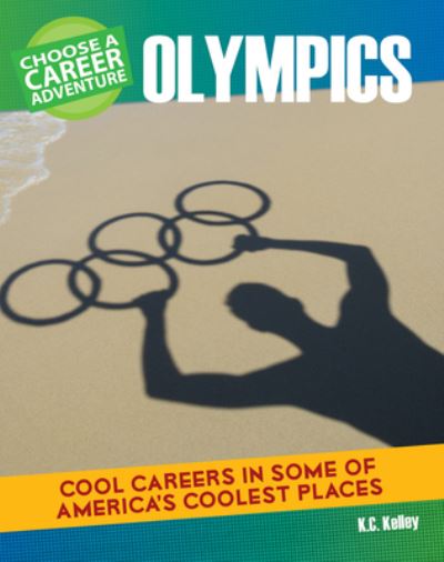 Cover for K C Kelley · Choose a Career Adventure at the Olympics (Paperback Book) (2016)