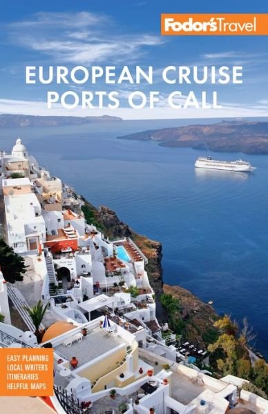 Cover for Fodor's Travel Guides · Fodor's European Cruise Ports of Call: Top Cruise Ports in the Mediterranean, Aegean &amp; Northern Europe - Full-color Travel Guide (Taschenbuch) (2023)