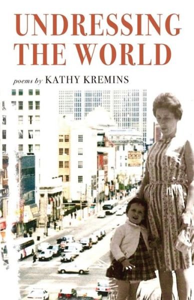 Cover for Kathleen Kremins · Undressing the World (Book) (2022)