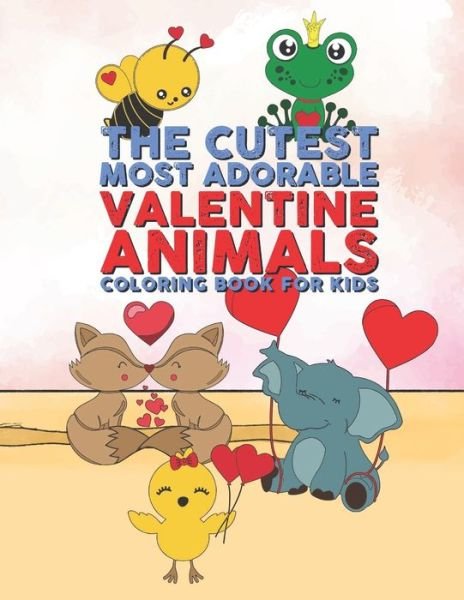 Cover for Giggles and Kicks · The Cutest Most Adorable Valentine Animals Coloring Book For Kids (Pocketbok) (2020)