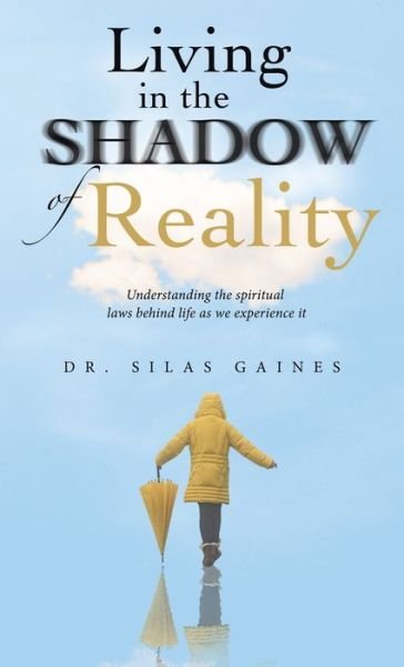 Cover for Silas Gaines · Living in the Shadow of Reality (Book) (2022)