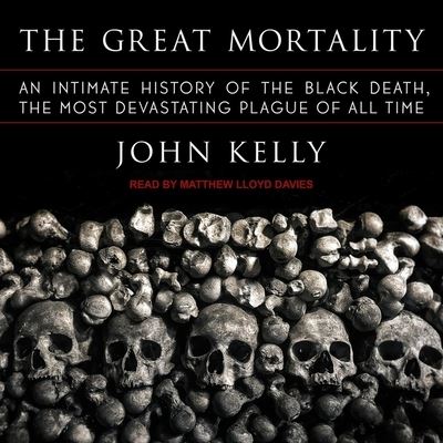 Cover for John Kelly · The Great Mortality Lib/E (CD) (2018)