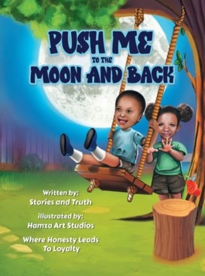 Cover for Stories and Stories and Truth · Push Me to the Moon and Back (Buch) (2022)