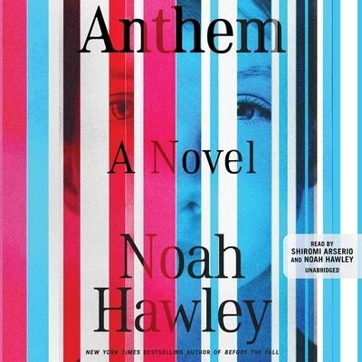 Anthem - Noah Hawley - Music - Grand Central Publishing - 9781668606605 - January 4, 2022