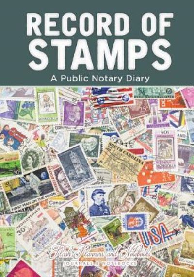 Cover for Flash Planners and Notebooks · Record of Stamps - A Public Notary Diary (Taschenbuch) (2016)