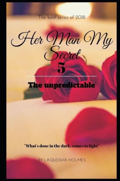 Cover for Laqueisha Holmes · Her Man My Secret 5 (Buch) (2020)