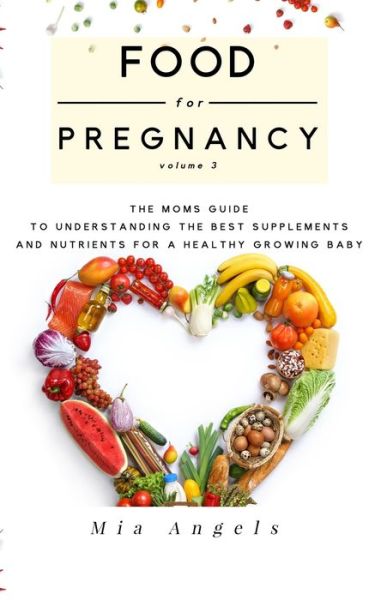 Cover for Mia Angels · Food for Pregnancy Volume 3 (Pocketbok) (2019)