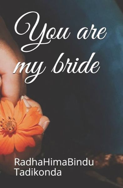 Cover for Radhahimabindu Tadikonda · You are my bride (Paperback Book) (2019)