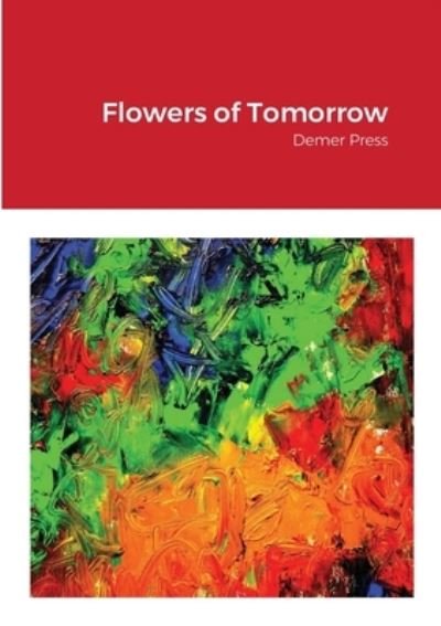 Cover for Five Poets · Flowers of Tomorrow (Paperback Book) (2019)