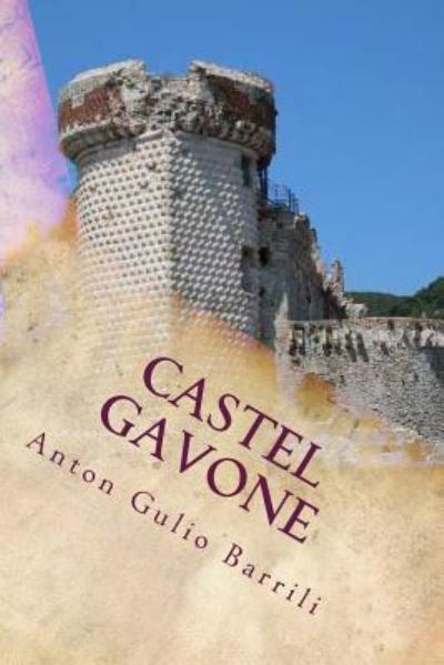 Cover for Anton Gulio Barrili · Castel Gavone (Paperback Book) [Italian edition] (2018)