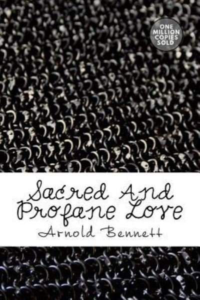 Cover for Arnold Bennett · Sacred and Profane Love (Paperback Book) (2018)