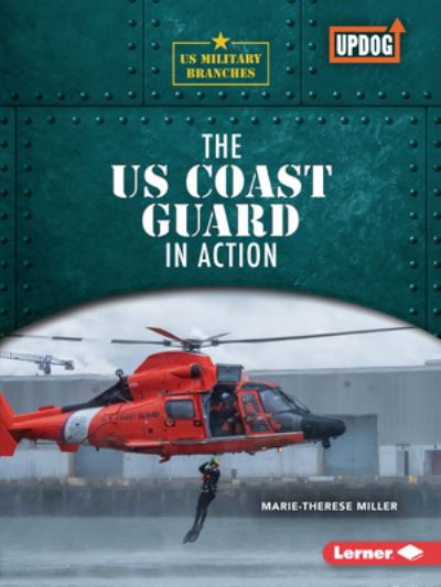 Cover for Marie-Therese Miller · The Us Coast Guard in Action (Paperback Book) (2022)