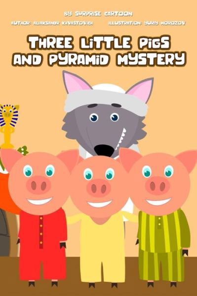 Three Little Pigs and Pyramid Mystery - Surprise Cartoon - Książki - Independently Published - 9781729044605 - 20 października 2018