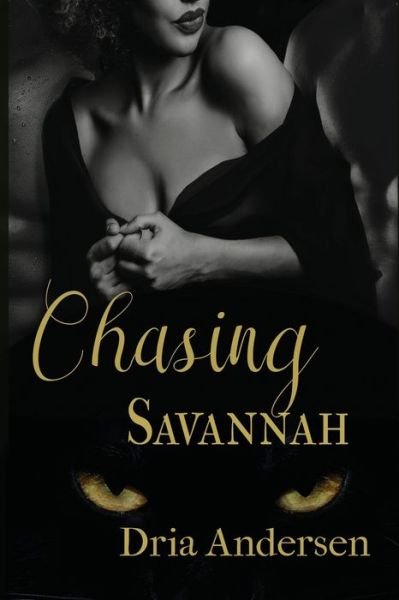Cover for Dria Andersen · Chasing Savannah (Taschenbuch) (2018)