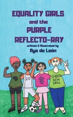Cover for Aya de León · Equality Girls and the Purple Reflecto-Ray (Pocketbok) (2020)