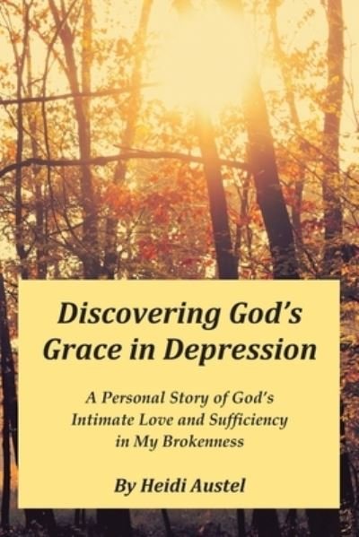 Cover for Heidi Austel · Discovering God's Grace in Depression (Pocketbok) (2020)