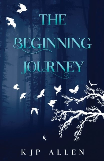 Cover for Kjp Allen · The Beginning Journey (Pocketbok) (2021)