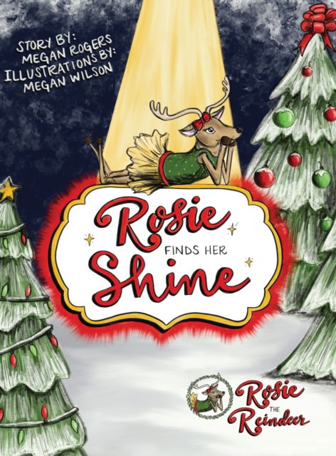 Rosie Finds Her Shine - Megan Rogers - Książki - Life Is Rosie LLC - 9781736648605 - 31 sierpnia 2021