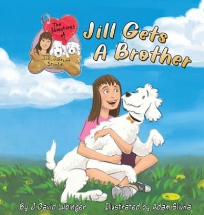 Cover for J David Lubinger · The Adventures of Jill, Jake, and Stimlin (Gebundenes Buch) (2021)