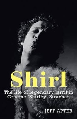 Cover for Jeff Apter · Shirl: The Life and Times of a Legendary Larrikin (Paperback Book) (2012)